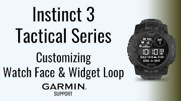 Instinct® 3 Tactical | Customizing Watch Face & Widget Loop | Garmin Support