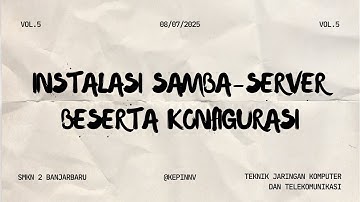 #5 Instalasi, Konfigurasi dan Pengujian File Server Debian 12 (Samba)