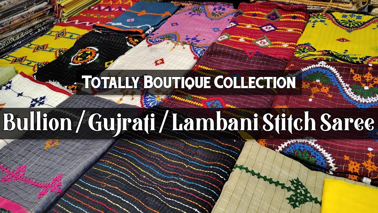 🔥Gujrati Stitch | Lambani Stitch | Bullion Stitch & Hand Paint Saree Manufacturer & Wholesaler |