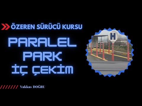 Paralel  ( H ) Park  İç Çekim