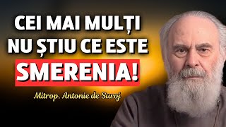 Ce este smerenia și ce înseamnă să fii smerit? - Mitrop. Antonie de Suroj