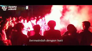 SQUADRA LASBLANG X PERSEWANGI BANYUWANGI - KAMI KAN SELALU DI SINI