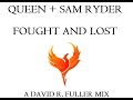 Queen + Sam Ryder - Fought And Lost (A David R. Fuller Mix)