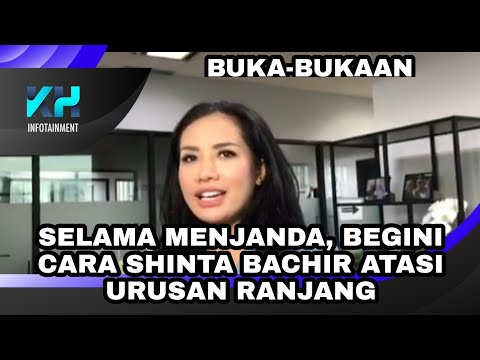 SELAMA SENDIRI, BEGINI CARA SHINTA BACHIR ATASI URUSAN RANJANG