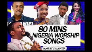 80 mins Nigeria worship songs