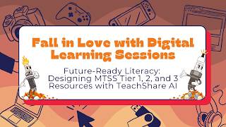 Future Ready Literacy  Designing MTSS Tier 1, 2, and 3 Resources with TeachShare AI