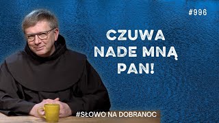 Czuwa nade mną Pan! Franciszek Krzysztof Chodkowski. Słowo na Dobranoc |996|