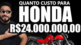 Quanto custo para a Honda Brasil