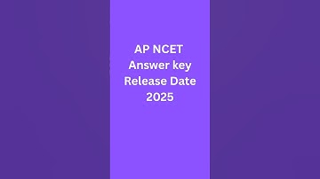AP NCET Answer key Release Date 2025 | AP NCET Answer key 2025