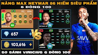 DLS 24 | Max NEYMAR 86 hiếm siêu phẩm 6 dòng 100 | So sánh VINICIUS 6 dòng 100