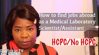 How to get a visa-sponsored job abroad as a Medical Laboratory Scientist/Assistant - HCPC or Not