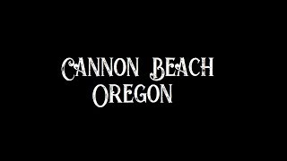 Cannon Beach, Oregon (May 30, 2018 // Day 2, Vlog 2)