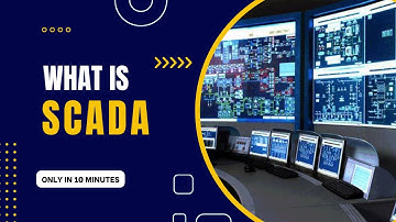 SCADA Explained : How Real-time Monitoring Transforms Industrial Processes