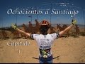 Ochocientos a Santiago (Capítulo 1) / El camino de Santiago en bicicleta