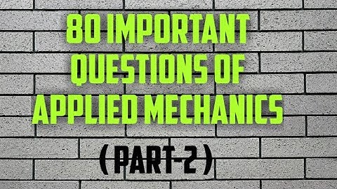 APPLIED MECHANICS 80 IMPORTANT QUESTIONS WITH ANSWER FOR ALL EXAM OF CIVIL ENGG.