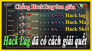 Hack Lag liên quân và cách chống hack lag cùng chia sẻ ngay nhé để chống hack lag liên quân mobile