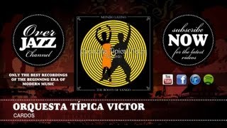 Video thumbnail of "Orquesta Típica Victor - Cardos (1931)"