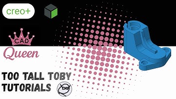 Too Tall Toby Challenge 24-01-11 - Creo Parametric Tutorial