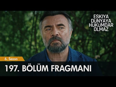 Eşkıya Dünyaya Hükümdar Olmaz 197. Bölüm Fragmanı | Savaşsa savaş!