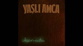 Video thumbnail of "Yaşlı Amca - Yakamoz Güzeli"