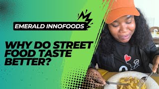 Why do street food taste better?