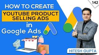 YouTube Ads for Product Selling | YouTube Ads Ecommerce | Google YouTube Ads Tutorial #youtubeads