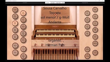 Sousa Carvalho Toccata sol menor g Moll Allegro & Andante (Sonarte organ Hauptwerk Giubiasco)