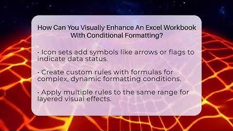 How Can You Visually Enhance An Excel Workbook With Conditional Formatting? - Docs and Sheets Pro