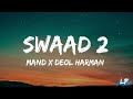 Swaad 2 mand x deol harman x westernvibes  lyrics  latest punjabi song 2022 lyrical punjab