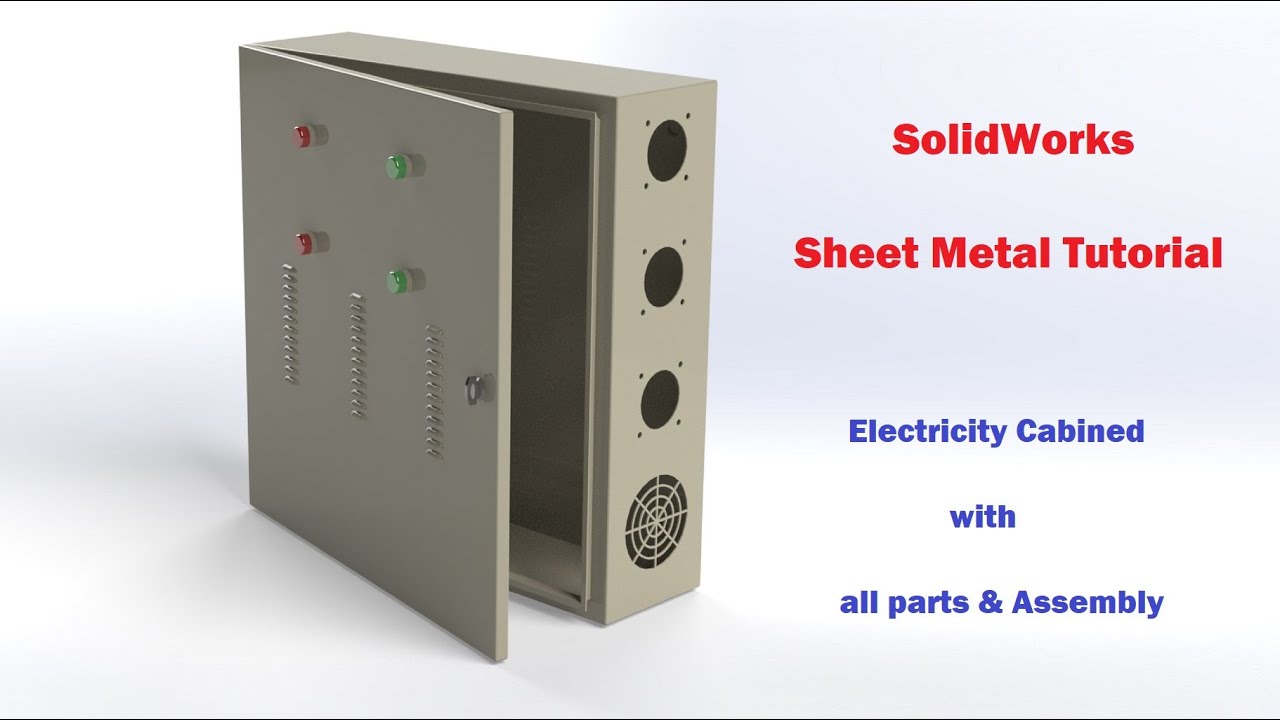 Solidworks Tutorial Sheet Metal Design Electric Panel All Assembly Youtube