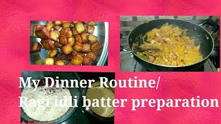 My Dinner Routine/chappathi panneer gravy/Ragi idli batter