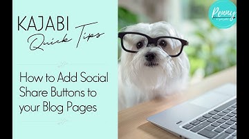 Kajabi Quick Tips - How to Add Social Share Buttons To Your Blog Posts