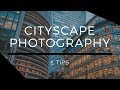 5 Tips for Shooting Cityscapes