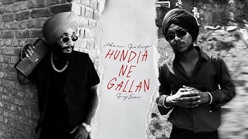 Akam Sewliya, Sny Ever, Prod Mukhiya - HUNDIA NE GALLAN (Official Music Video)