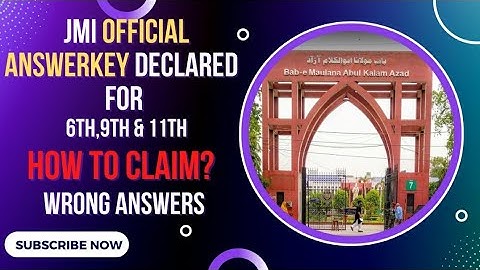 JMI Official Answer Key for 6, 9 and 11th Entrance Declared | How to Claim Wrong Answers? |
