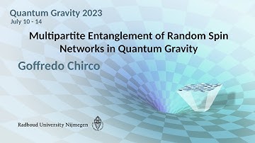 QG2023 - Goffredo Chirco: Multipartite Entanglement of Random Spin Networks in Quantum Gravity
