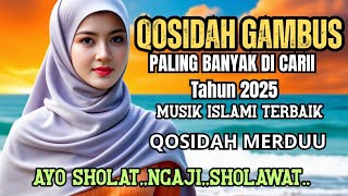 KOLEKSI QASIDAH MERDU TERBAIK 2025 ‼️ ENAK DI DENGAR UNTUK SEMUA UMAT / AYO SHOLAWAT AYO SHOLAT