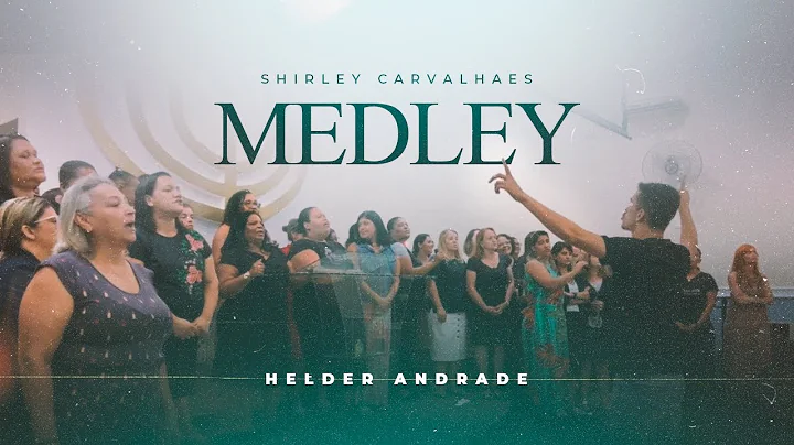 Medley -  Shirley Carvalhaes