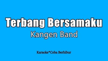Kangen Band - Terbang Bersamaku (Karaoke HD)