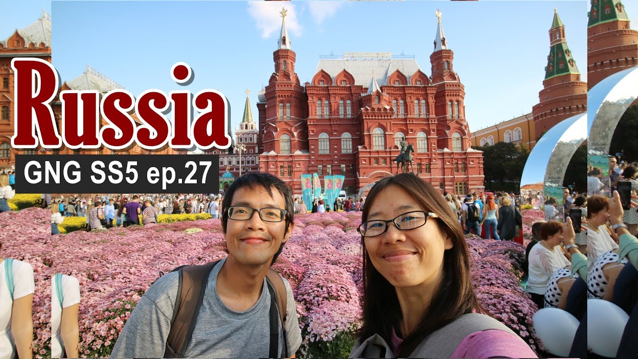 Moscow Kremlin , Red Square เที่ยวมอสโคว ไม่เคยพอ | Russia GNG ss5 ep.27