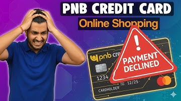 PNB Credit Card Se Payment Failed? Amazon, Flipkart, Meesho Ka Solution