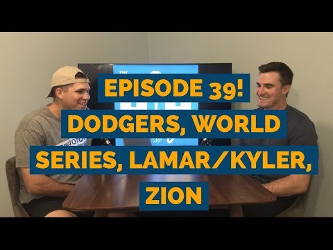 Ep. 39 -- Dodgers Review, World Series Preview, Lamar/Kyler, Zion, BOTW, Big Swing Bets