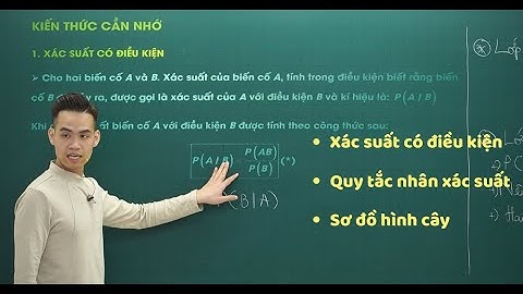 Xác Suất Có Điều Kiện (Lớp 12 - SGK Mới) | Thầy Ngọc