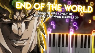 ~ end of THE WORLD ~ - JoJo's Bizarre Adventure: Stardust Crusaders Season 2 OP | Piano