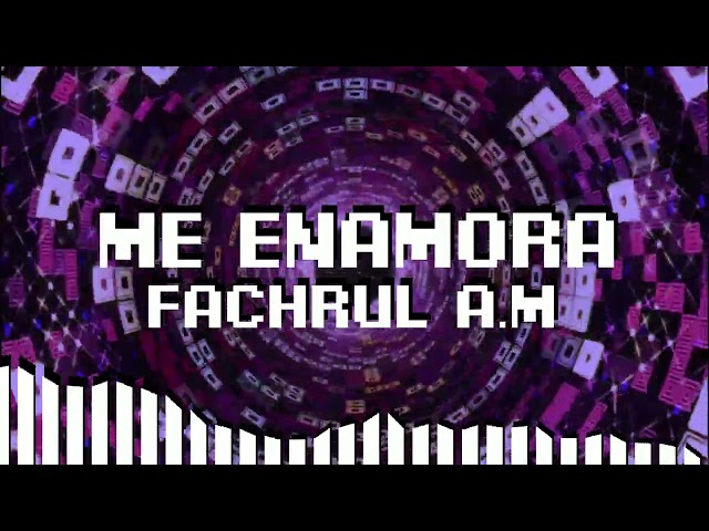 FACHRUL A.M - ME ENAMORA (REMIX NEW) DJ FULL BASS!!! class=