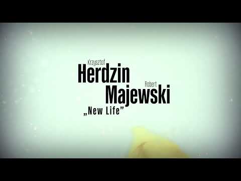 Krzysztof Herdzin - New Life - & Robert Majewski