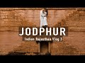 Jodphur - Die Blaue Stadt - Indien Rajasthan Reise - Vlog 3