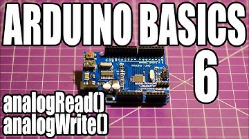 Arduino Basics - #6 - analogRead() & analogWrite()