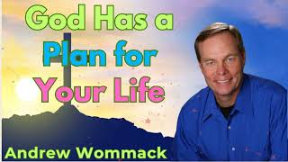 God Has a Plan for Your Life  Andrew Wommack Sermons