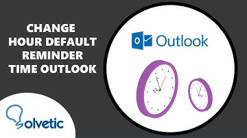 Change Hour Default Reminder Time Outlook ✅
